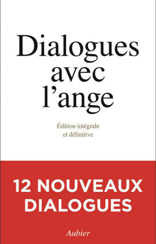 Dialogues avec l'ange: Édition intégrale et définitive (12 nouveaux dialogues)