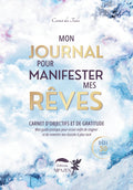 Mon Journal pour Manifester mes Rêves