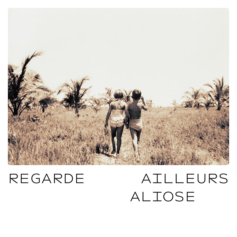 Aliose : Regarde ailleurs
