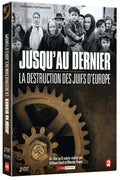 Jusqu'au dernier - La destruction des Juifs d'Europe