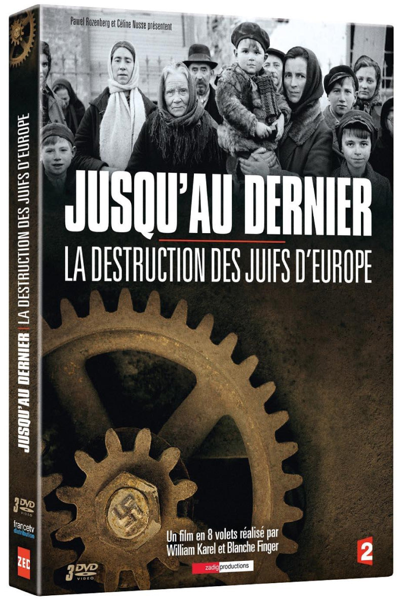Jusqu'au dernier - La destruction des Juifs d'Europe