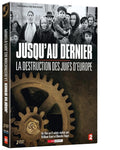 Jusqu'au dernier - La destruction des Juifs d'Europe